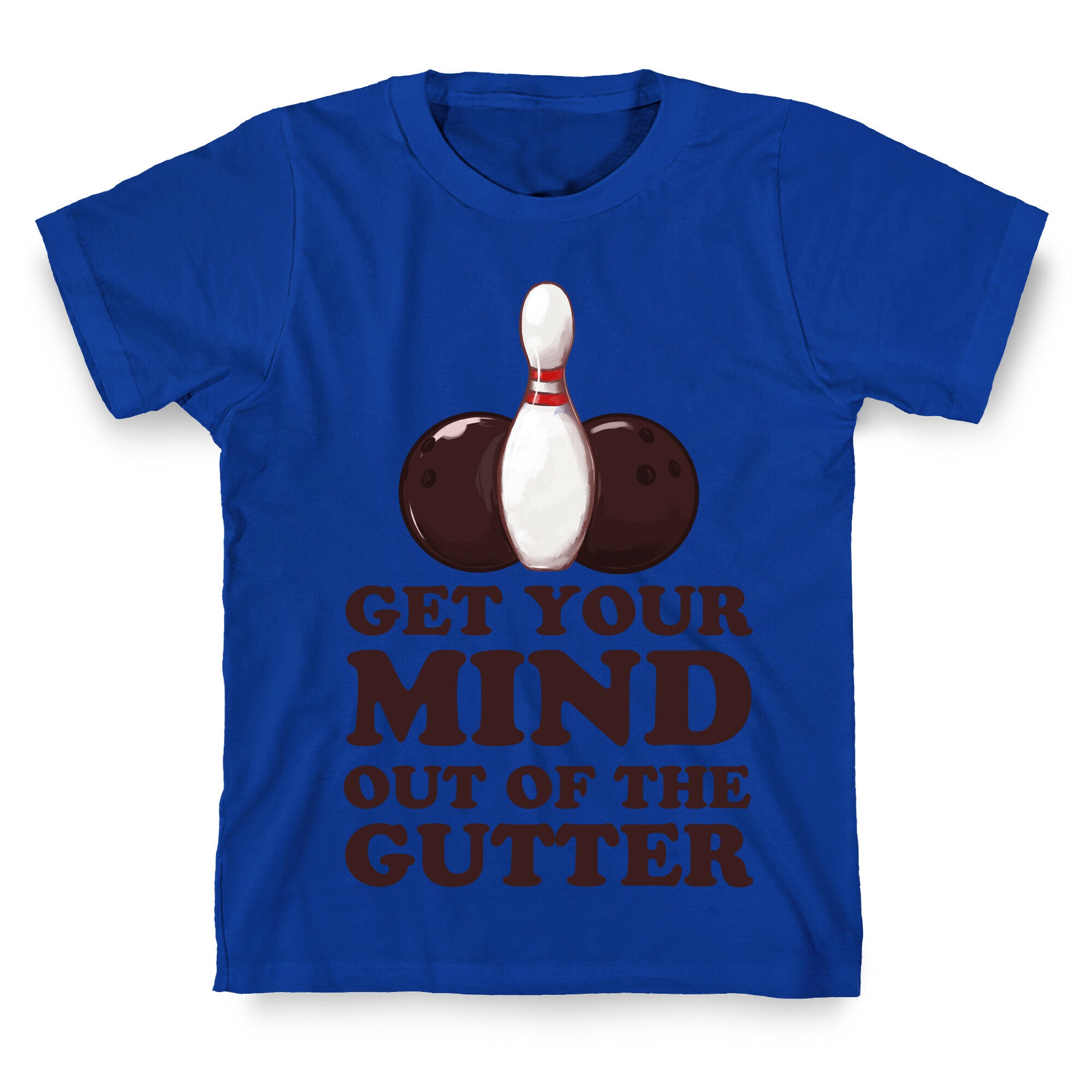 Get Your Mind Out of the Gutter T-Shirt